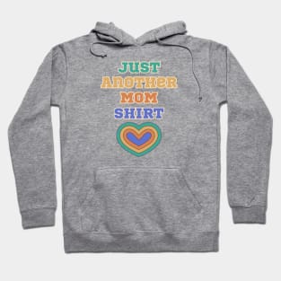 Just Another Mom Shirt, Classic Design With HEART! Hoodie